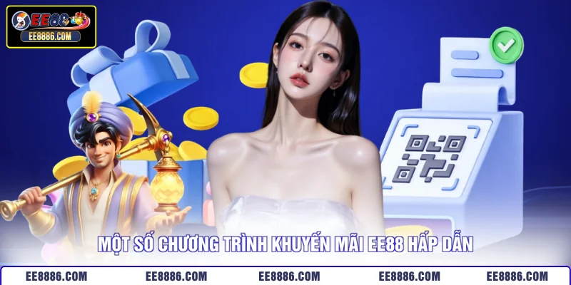 Một số chương trình khuyến mãi EE88 hấp dẫn